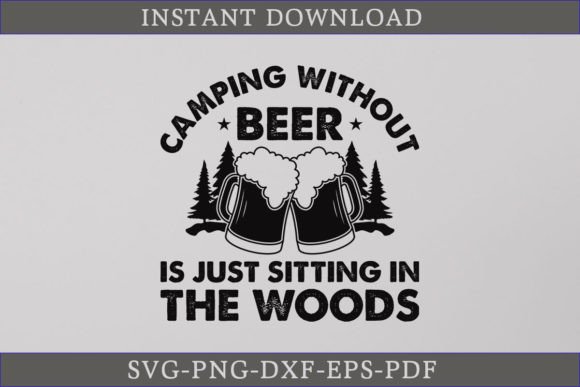 Download Camping Without Beer SVG Camping Shirt - Premium Bundle