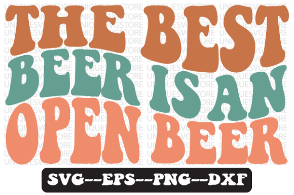 Download The Best Beer is an Open Beer Svg Design - Beer svg Collection