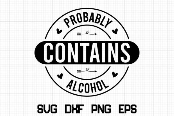 Download Probably Contains Alcohol SVG - Premium Resources