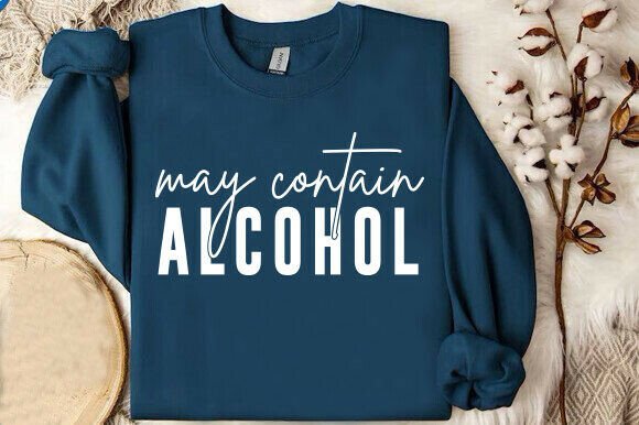 Download May Contain Alcohol SVG, Drinking Shirt - Premium Resources